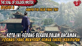 SEMUA WARGA DI KOTA INI DIJADIKAN TUMBAL PROYEK - ALUR CERITA FILM The Soul of Soldier Master PART 8