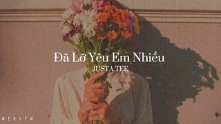 /Đã Lỡ Yêu Em Nhiều/ JUSTA TEE | MERVYN