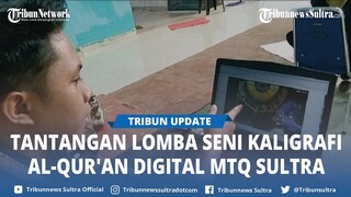 Tantangan Lomba Seni Kaligrafi Al Qur'an Digital MTQ ke 30 Sulawesi Tenggara di Konawe Utara