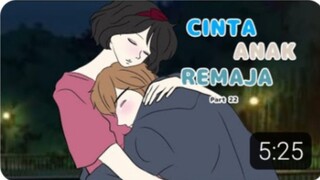 CINTA ANAK REMAJA PART 22, yg part 21 check di yt yak, maren salah up partnya