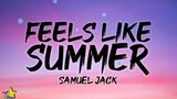Samuel Jack - Feels Like Summer (Lyrics)