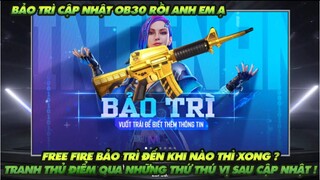 Free Fire| Free Fire bảo trì đến khi nào - tranh thủ điểm qua những thứ thú vị sau khi cập nhật