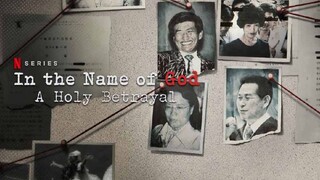 IN THE NAME OF GOD: A HOLY BETRAYAL EPISODE 2