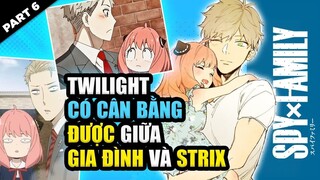 Loid Anya Yor #6: Liệu Twilight Có Cân Bằng Được Giữa Gia Đình ??? SPY×FAMILY