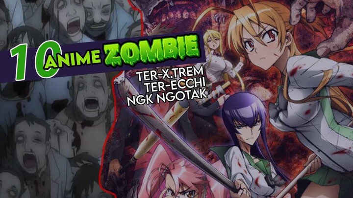 10 ANIME ZOMBIE, Ter-EKSTREM, Ter-Mantap