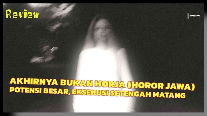 HOROR INDONESIA MULAI KELUAR DARI HOROR JAWA? INI REVIEW JUJUR SONGKO