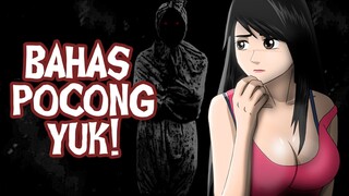 BAHAS POCONG YUK! - Creepy Folklore