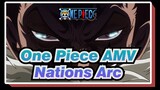 [One Piece AMV] Nations Arc / Mixed Edit