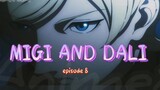 MIGI AND DALI _ episode 8