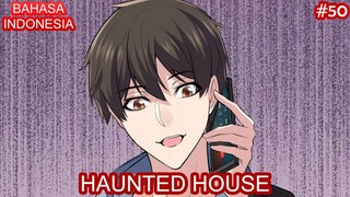 Haunted House | #50 | Bahasa Indonesia