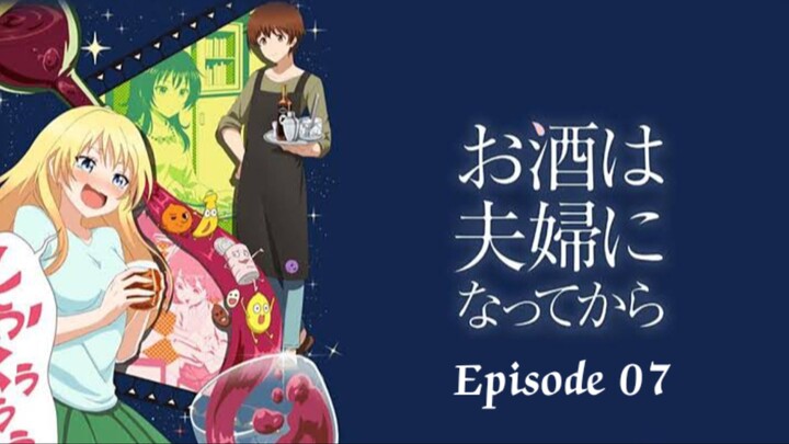 Osake wa Fuufu ni Natte kara Episode 07 ( English Sub)