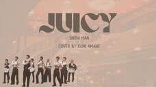 【COVER】Snow Man - JUICY