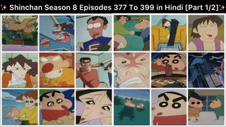 Shinchan Season 8 Episodes 377 To 399 in Hindi [Part 1/2 - 23 Episodes Compilation]