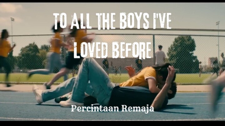 Film To All The Boys l've Loved Before. Percintaan Remaja.
