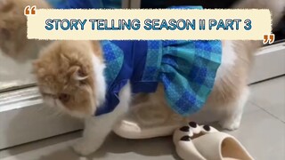 STORY TELLING SEASON II PART 03