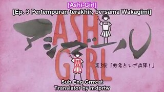 Ashi Girl Ep.3 Sub Indo