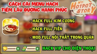 CÁCH CÀI MENU HACK FULL TIỀN, FULL KIM CƯƠNG CHO TIỆM LẨU ĐƯỜNG HẠNH PHÚC 2022 ll MỞ QUÁN SIÊU GIÀU