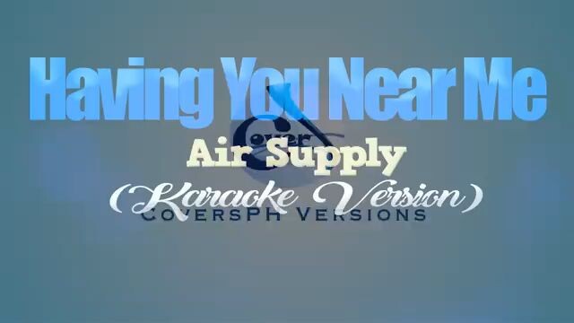 having you near me-Air Supply (karaoke)