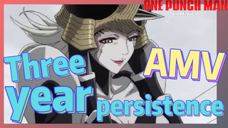 [One-Punch Man]  AMV |  Three-year persistence