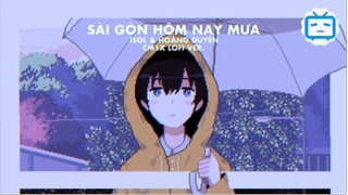 'SÀI GÒN HÔM NAY MƯA' (CM1X LOFI VER.) - HOÀNG DUYÊN & JSOL #music