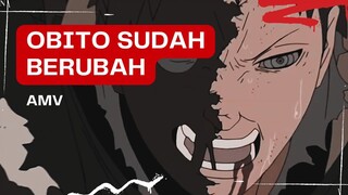 (EDIT AMV) - OBITO SUDAH BERUBAH