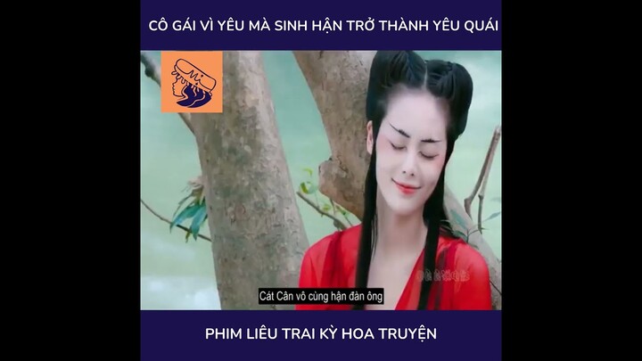 Phim Liêu Trai Kỳ Hoa Truyện - Cô Gái Vì Yêu Sinh Hận Trở Thành Yêu Nữ