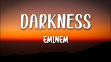 Eminem - Darkness (Unofficial Lyrics)