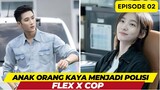 FLEX COP - EPISODE 02 - ANAK ORANG KAYA MENJADI POLISI