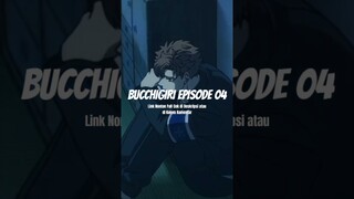 BUCCHIGIRI EPISODE 04