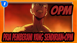 One Punch Man|Pria Pemberani Yang Sendirian+OPM_1