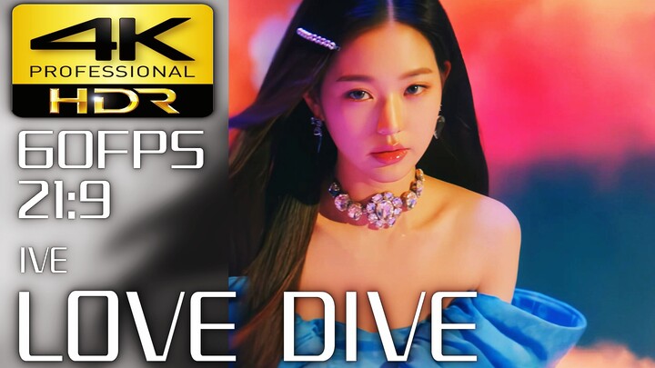 【4K 60fps HDR 21:9】Korean Group IVE 【LOVE DIVE】Ultra-Wide Screen