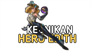 KEUNIKAN HERO EDITH :)