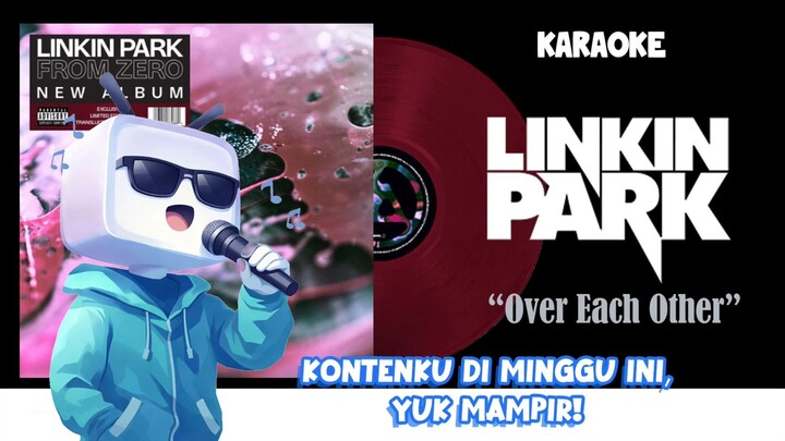 Linkin Park - Over Each Other (Karaoke)