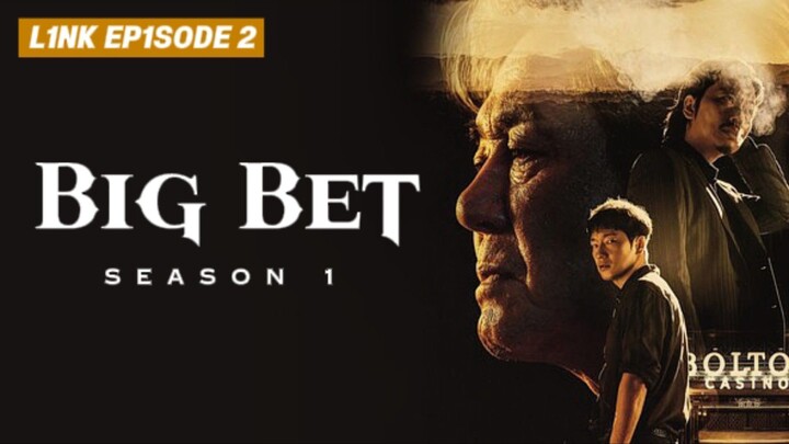 [S1] Big Bet - Episode 2 [IND]
