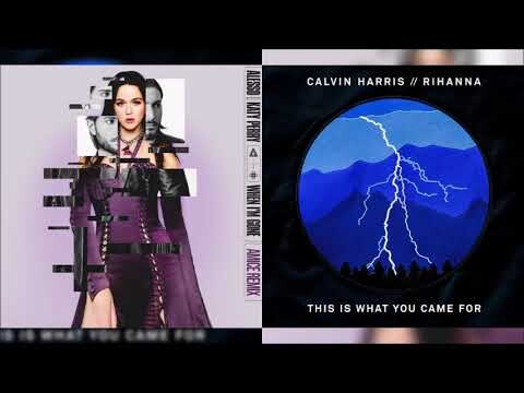 This Is What You Came For / When I'm Gone (Calvin Harris, Rihanna, Alesso & Katy Perry Mashup)