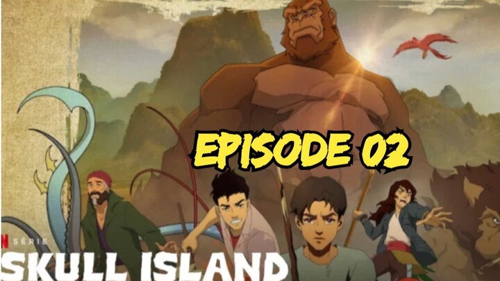 Skull Island 2023 - Season 01 Episode 02 - Watch Full HD
