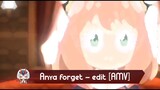 Anya forget - edit [AMV]
