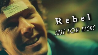 Sherlock & John  - Rebel Just For Kicks.