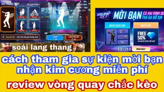 Free fire| cách tham gia sự kiện mời bạn nhận 500 kc free - review vòng quay chắc kèo săn hành động