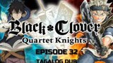 [Black Clover] Episode 32 Tagalog Dub HD Version.