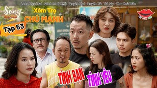 Hài Việt 2024 XÓM TRỌ CHÚ MẠNH Tập 53 | Long Đẹp Trai, POM, Quyên Qui, Quyên Xù, Trà My,Chu Hoài Bảo