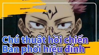 Chú thuật hồi chiến-Hoành tráng/Bản phối hiệu đính