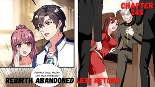 Rebirth Abandoned Less Return chapter 245 next women?!