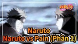 [Naruto] Naruto vs Pain (Phần 1)_C