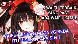 5 WAIFU TERBAIK DENGAN WARNA MATA BEDA! - Apa Itu Heterochromia? Ini Lah 5 Waifu Pilihan CRYTLZE