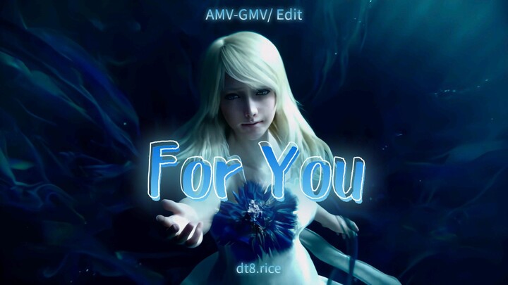 For You (4K UHD/ AMV-GMV Final Fantasy XV)