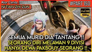 DEWA PAKBOY SEORANG DIRI MENANTANG RATUSAN MURID TERKUAT !! - Alur Cerita Donghua #NTZZ (PART 150)