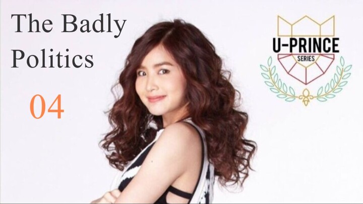 U-Prince: The Badly Politics Episode 4