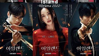 ISLAND Episode 5 English Sub ( 2022 )