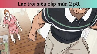 Lạc trôi siêu clip mùa 2 p8